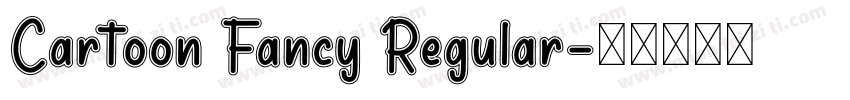 Cartoon Fancy Regular字体转换